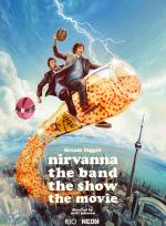 Nirvanna the Band the Show the Movie poster