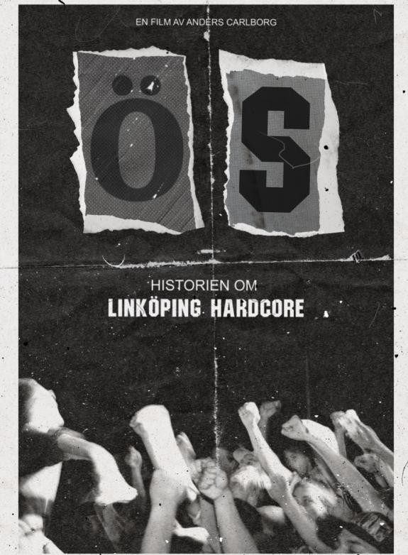 ÖS - Historien om Linköping Hardcore poster